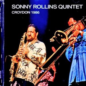 Sonny Rollins Quintet – England, UK (February 11, 1986) – FM Broadcast Edition