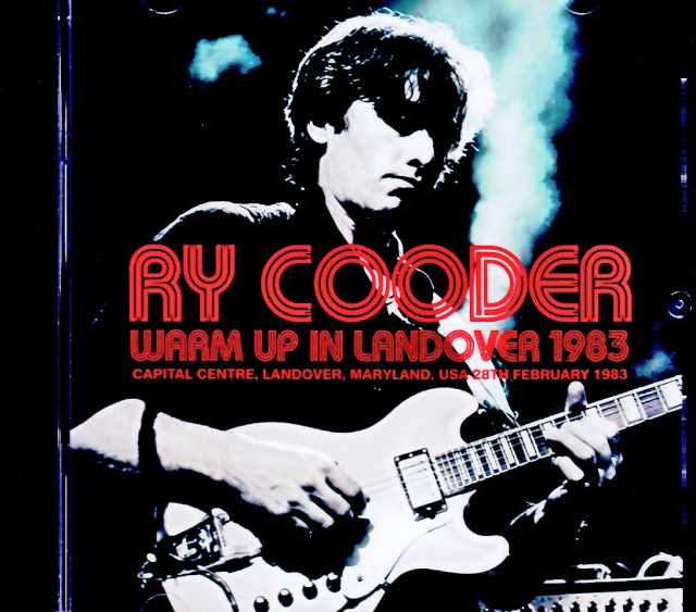 Ry Cooder / MD, USA – February 28, 1983 (Complete)