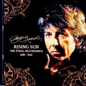George Harrison / Rising Sun: Final Recordings 1988–2001