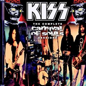 Kiss / Carnival of Souls: The Complete Sessions