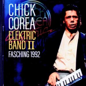 Chick Corea Elektric Band II (Chick Corea, Frank Gambale) / Sweden, April 23, 1992