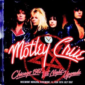 Mötley Crüe / IL, USA 07.16.1987 Complete