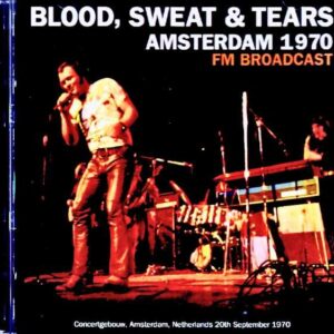 Blood, Sweat & Tears / Netherlands, September 20, 1970 – Complete FM Broadcast Edition