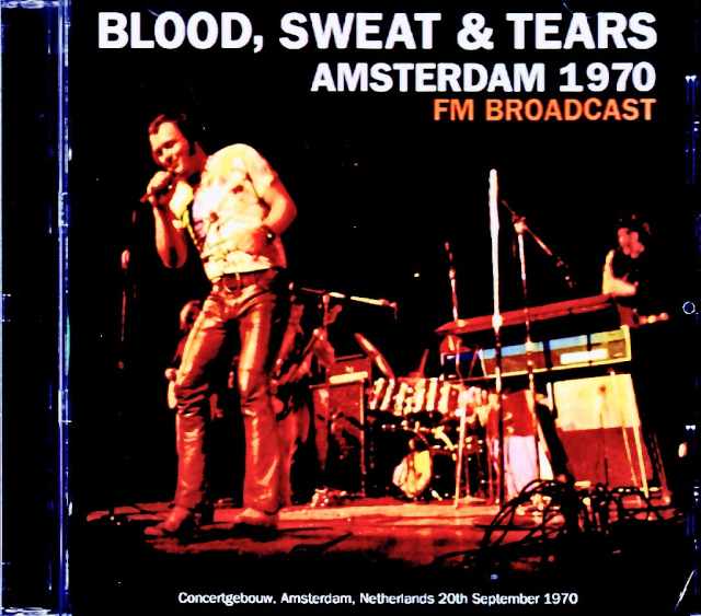 Blood, Sweat & Tears / Netherlands, September 20, 1970 – Complete FM Broadcast Edition
