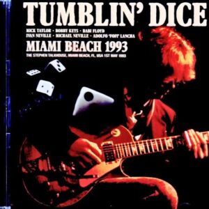 Tumblin' Dice Mick Taylor/FL,USA 05.01.1993 Soundboard Edition