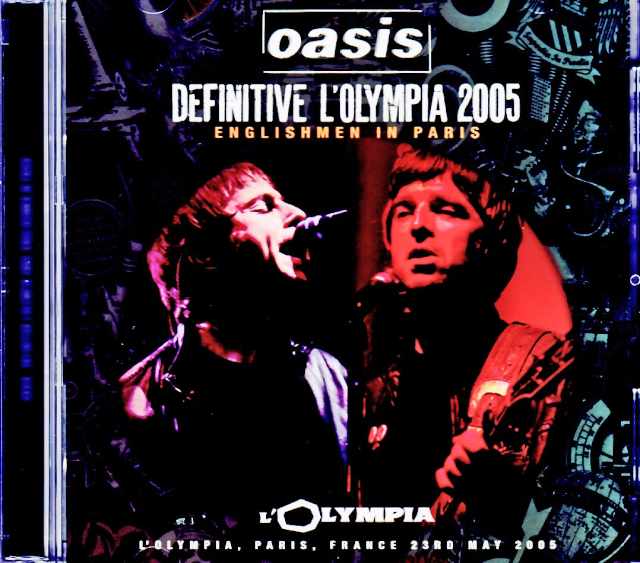 Oasis/France 05.23.2005 Complete Remaster and Matrix of 2Stereo Audience Edition