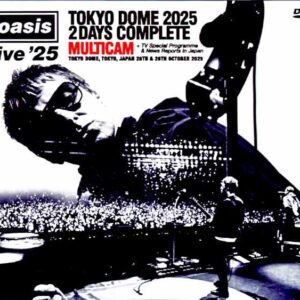 Oasis/Tokyo,Japan 2025 2Days Complete Multi-Cam Edition