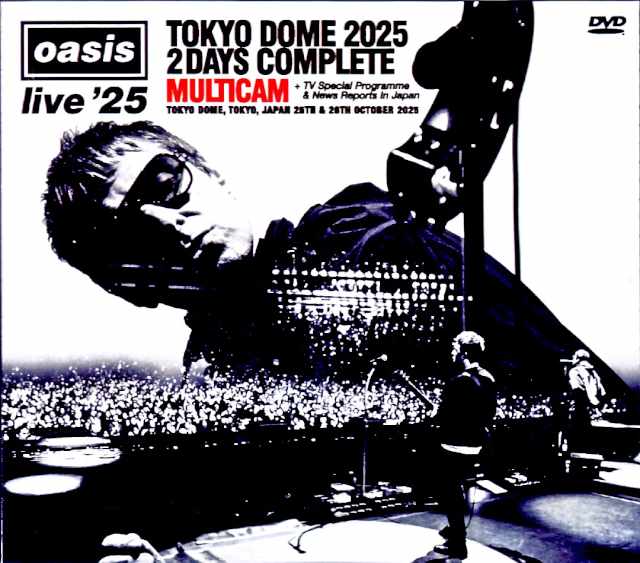 Oasis/Tokyo,Japan 2025 2Days Complete Multi-Cam Edition
