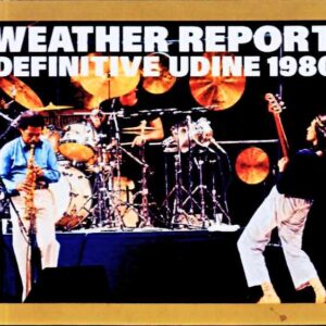 Weather Report/Italy 10.26.1980 Complete