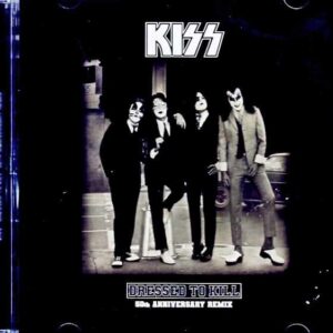 Kiss/Dressed to Kill 50th Anniversary Remix Edition