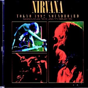 Nirvana/Tokyo,Japan 02.19.1992 Complete Soundboard Edition
