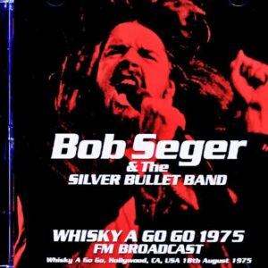 Bob Seger and the Silver Bullet Band/CA,USA 08.18.1975 FM Broadcast Edition