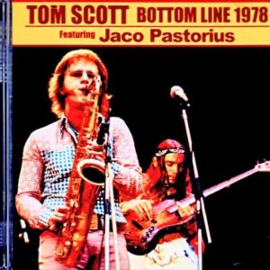 Tom Scott Jaco Pastorius,Richard Tee/NY,USA 11.03.1978 Soundboard Edition