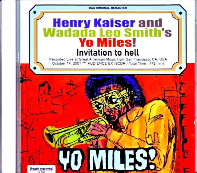 Henry Kaiser and Wadada Leo Smith's Yo Miles!/CA,USA 10.14.2001 Complete