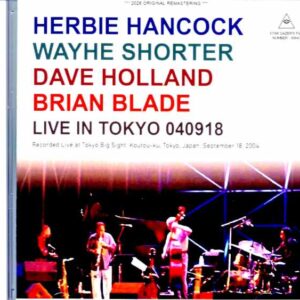 Herbie Hancock Wayne Shorter Dave Holland Brian Blade/Tokyo,Japan 09.18.2004 FM Broadcast Edition & more