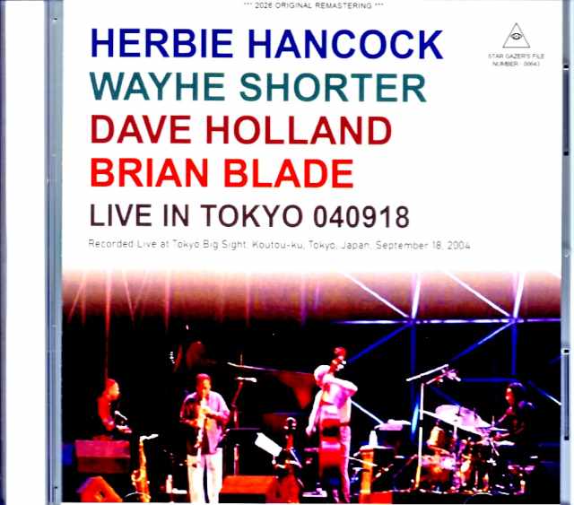 Herbie Hancock Wayne Shorter Dave Holland Brian Blade/Tokyo,Japan 09.18.2004 FM Broadcast Edition & more