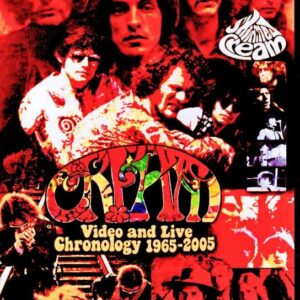 Cream/Video and Live Chronology 1965-2005